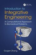 Introduction to Integrative Engineering: A Computational Approach to Biomedical Problems (en Inglés)