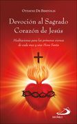 Devoción al Sagrado Corazón de Jesús: Meditaciones Para los Primeros Viernes de Cada mes y una Hora Santa