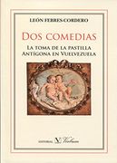 Dos comedias: La toma de la pastilla y Antígona en Venezuela (Teatro)