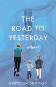 The Road to Yesterday: A Memoir (en Inglés)