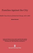Families Against the City (Publications of the Joint Center for Urban Studies of the ma) (en Inglés)