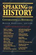 speaking of history: conversations with historians (en Inglés)
