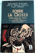 Sobre la Crisis: Democracia Real: Dignidad y Derechos Humanos Inviolables