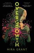 Overgrowth. A modern First Contact story perfect for our times