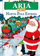Aria on the North Pole Express (en Inglés)