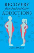 Recovery from Food and Other Addictions (en Inglés)