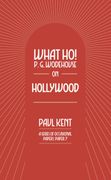 What ho! Wodehouse on Hollywood