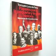 Papeles Para la Pequeña y Gran Historia Memorias de mi Padre y mi as