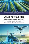 Smart Agriculture. Concepts, Strategies, and Case Studies