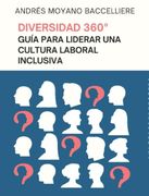 Diversidad 360: Guía para liderar una cultura laboral inclusiva