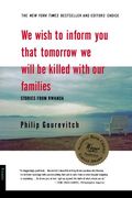 We Wish to Inform you That Tomorrow we Will be Killed With our Families: Stories From Rwanda (Bestselling Backlist) (en Inglés)