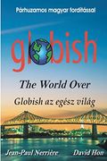 Globish az Egész Világ: Globish the World Over (en Hungarian)