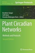 Plant Circadian Networks: Methods and Protocols (Methods in Molecular Biology, 2398)