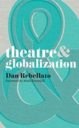 Theatre and Globalization (en Inglés)