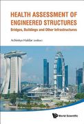 Health Assessment of Engineered Structures: Bridges, Buildings and Other Infrastructures (en Inglés)