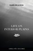 LIFE ON INTERIOR PLAINS (en Inglés)