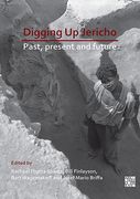 Digging Up Jericho: Past, Present and Future (en Inglés)