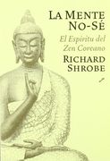 Mente no se, la - las Enseñanzas del zen Coreano
