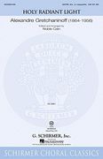 Alexandre Gretchaninoff: Holy Radiant Light (Ed. Noble Cain) Chant (en Francés)