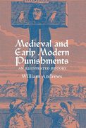 Medieval and Early Modern Punishments: An Illustrated History (en Inglés)