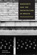 Modernity and the Architecture of Mexico (en Inglés)