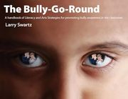 Bully-Go-Round: Strategies for Promoting Bully Awareness in the Classroom (en Inglés)