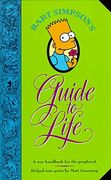 Bart Simpson's Guide to Life: A wee Handbook for the Perplexed