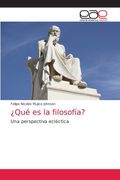 Qué es la Filosofía? Una Perspectiva Ecléctica