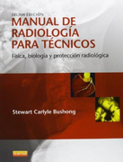 Manual de Radiología Para Técnicos: Física, Biología y Protección Radiológica. 10 ed.