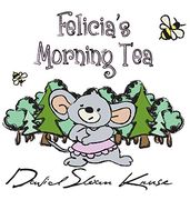 Felicia'S Morning tea (en Inglés)