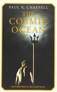 The Cosmic Ocean: New Answers to big Questions (en Inglés)