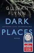 Dark Places - Gefährliche Erinnerung: Thriller (Unterhaltung) (en Alemán)