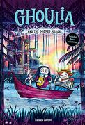 Ghoulia and the Doomed Manor (Ghoulia Book #4) (en Inglés)