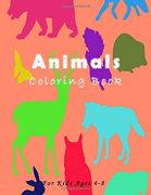 Animals Coloring Book: For Kids Ages (en Inglés)