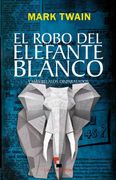 El Robo del Elefante Blanco y más Relatos Disparatados