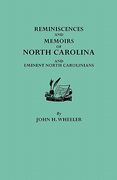 reminiscences and memoirs of north carolina and eminent north carolinians (en Inglés)