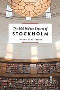 The 500 Hidden Secrets of Stockholm 