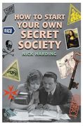How to Start Your own Secret Society (en Inglés)