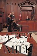 a trout in the milk,profiles in prosecution