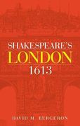 Shakespeare's London 1613 