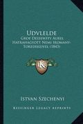 Udvlelde: Grof Dessewffy Aurel Hatrahagyott Nemi Iromany-Toredekeivel (1843) (en Húngaro)