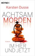 Achtsam Morden im Hier und Jetzt (in German)