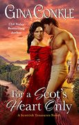 For a Scot'S Heart Only: A Scottish Treasures Novel (en Inglés)