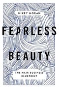 Fearless Beauty: The Hair Business Blueprint (en Inglés)