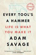 Every Tool'S a Hammer: Life is What you Make it (en Inglés)