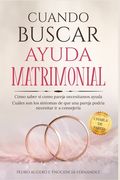 Cuándo Buscar Consejería Matrimonial: Cómo saber si como Pareja Necesitamos Consejería Matrimonial - Cuáles son los Síntomas de que una Pareja podría (in Spanish)