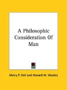a philosophic consideration of man (en Inglés)