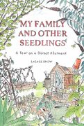 My Family and Other Seedlings: A Year on a Dorset Allotment (en Inglés)