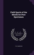 Field Sports of the Month for Poor Sportsmen (en Inglés)