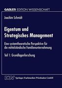Eigentum und Strategisches Management: Eine Systemtheoretische Perspektive für die Mittelständische Familienunternehmung (en Alemán)